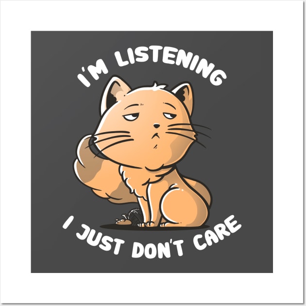 I Just Don't Care - Funny Cat Quote Gift Wall Art by eduely